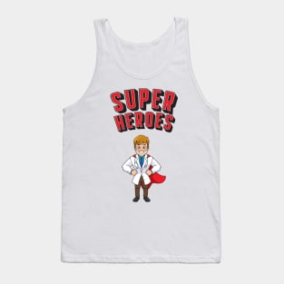 Doctors Are Super Heroes Tank Top